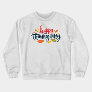 happy thanksgiving with colors Crewneck Sweatshirt